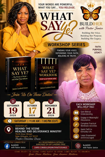 What Say Ye Workshop Flyer What Say Ye Workshop Series flyer featuring Pastor Janice Lockett Green and Pastor Christine Davis